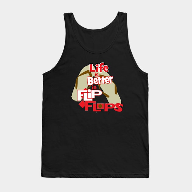 Life is Better in Flip Flops Tank Top by Sailfaster Designs